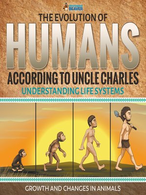 cover image of The Evolution of Humans According to Uncle Charles--Science Book 6th Grade--Children's Science & Nature Books